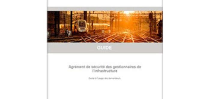 Guide 023 – Agrément de sécurité des gestionnaires de l’infrastructure – Guide à l’usage des demandeurs