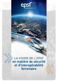 La vision de l’EPSF en matière de sécurité et d’interopérabilité ferroviaire - FR